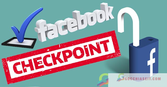 nguyên nhân facebook bị checkpoint