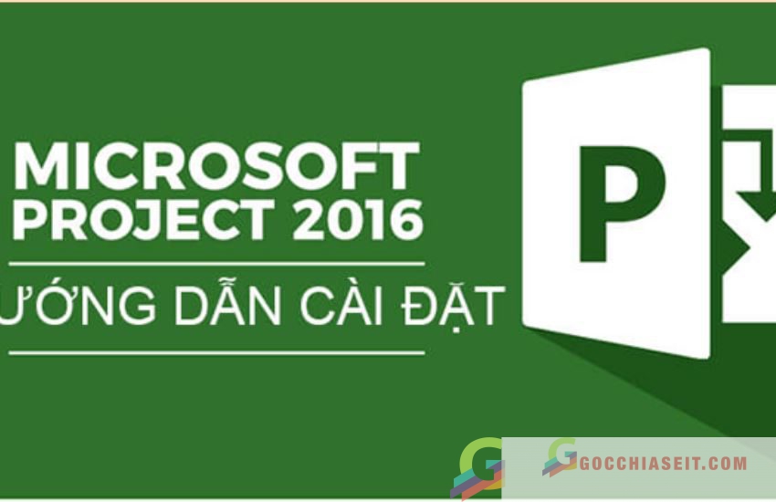  Tải Microsoft Project 2016 bản 32/64bit + Key Active 2023