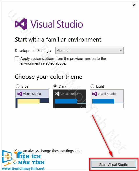 Chọn kiểu giao diện mà bạn yêu thích –> Start Visual Studio