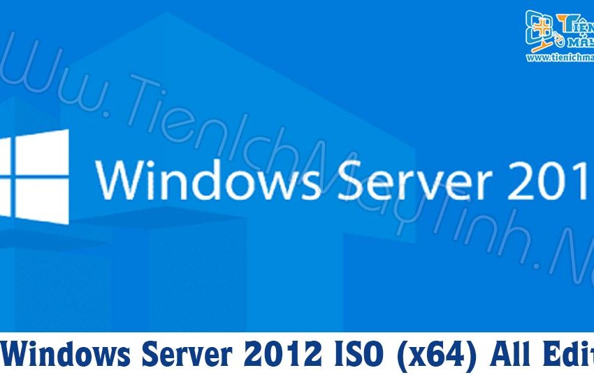  Tải Windows Server 2012 (x64) All Edition