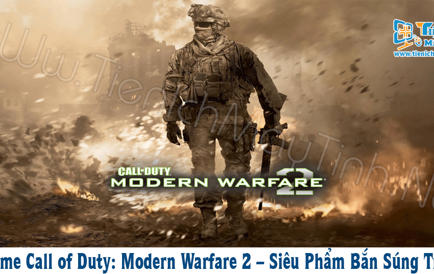  Tải Game Call of Duty: Modern Warfare 2 PC Miễn Phí