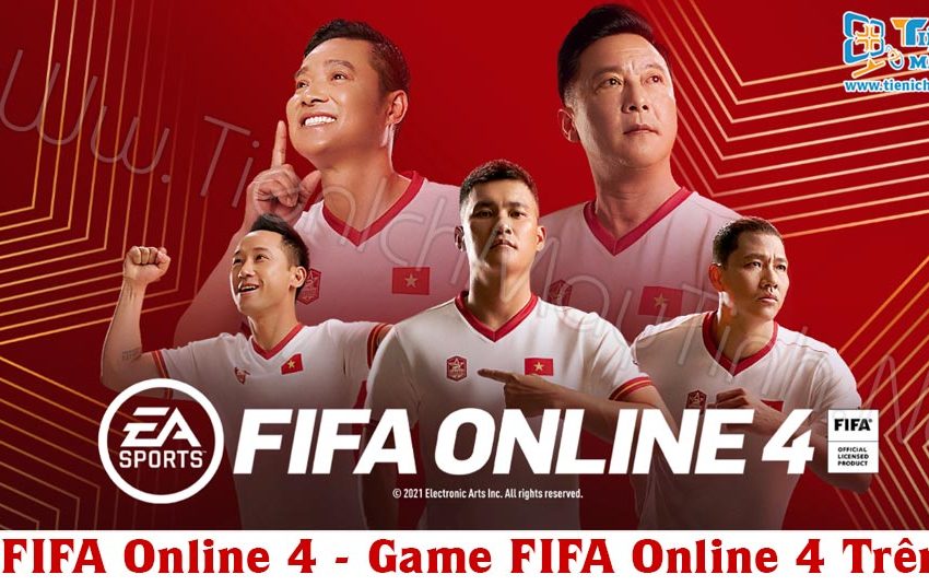 Hướng dẫn cách tải và cài đặt FIFA Online 4 Trên PC