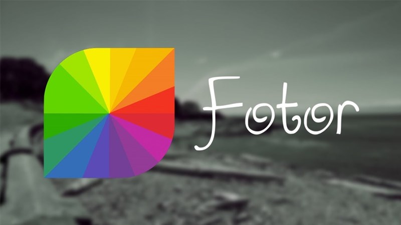  Tải phần mềm Fotor & Hướng dẫn cài đặt chi tiết