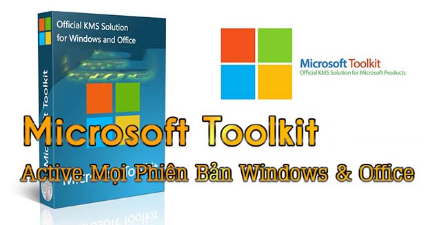  Hướng dẫn tải Microsoft Toolkit mới nhất cho win và office